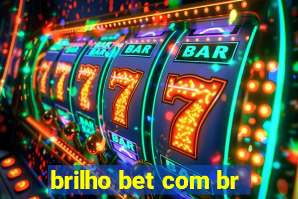 brilho bet com br